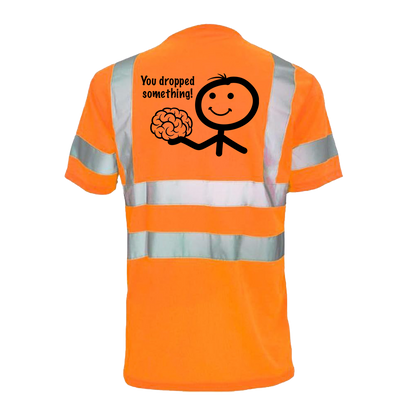 Dropped Something - Reflective Safety T-Shirt
