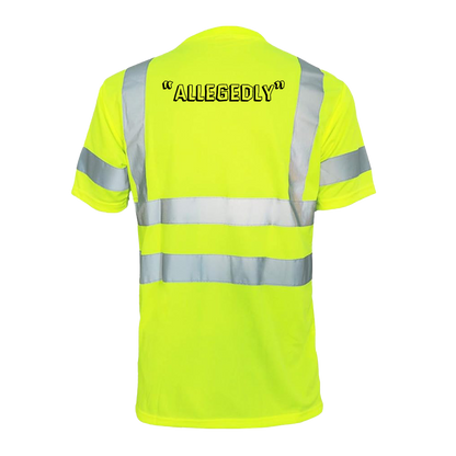 Allegedly - Reflective Safety T-Shirt