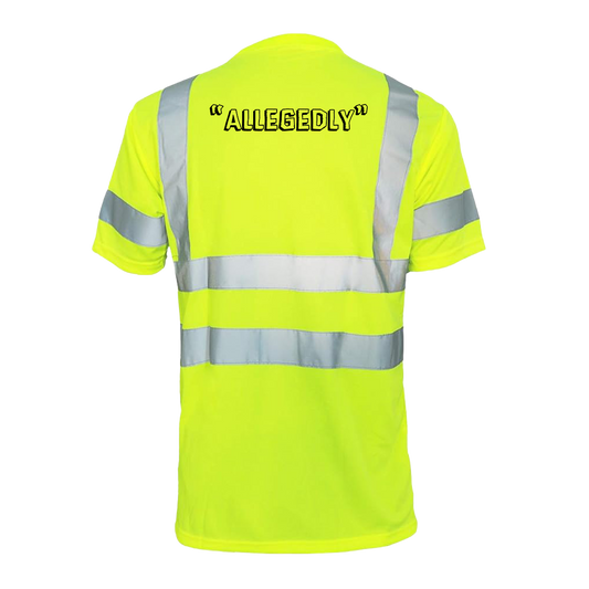 Allegedly - Reflective Safety T-Shirt