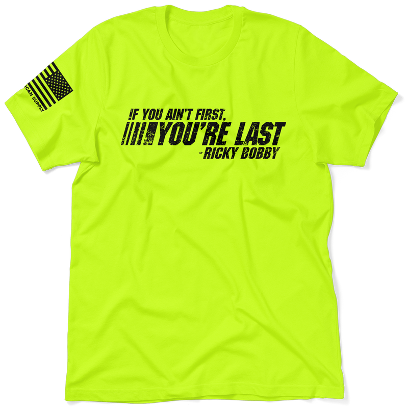 If You Ain't First - Safety Yellow T-Shirt