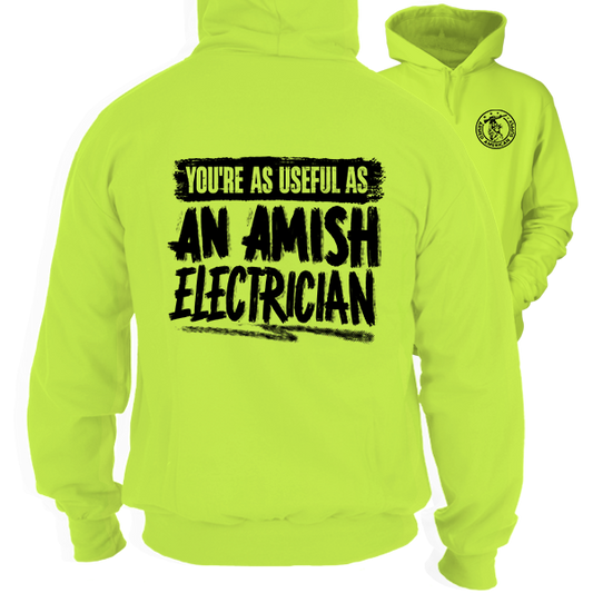 Amish Electrician - Safety Yellow Hi Vis Hoodie