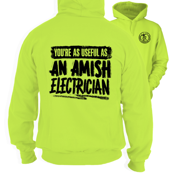 Amish Electrician - Safety Yellow Hi Vis Hoodie