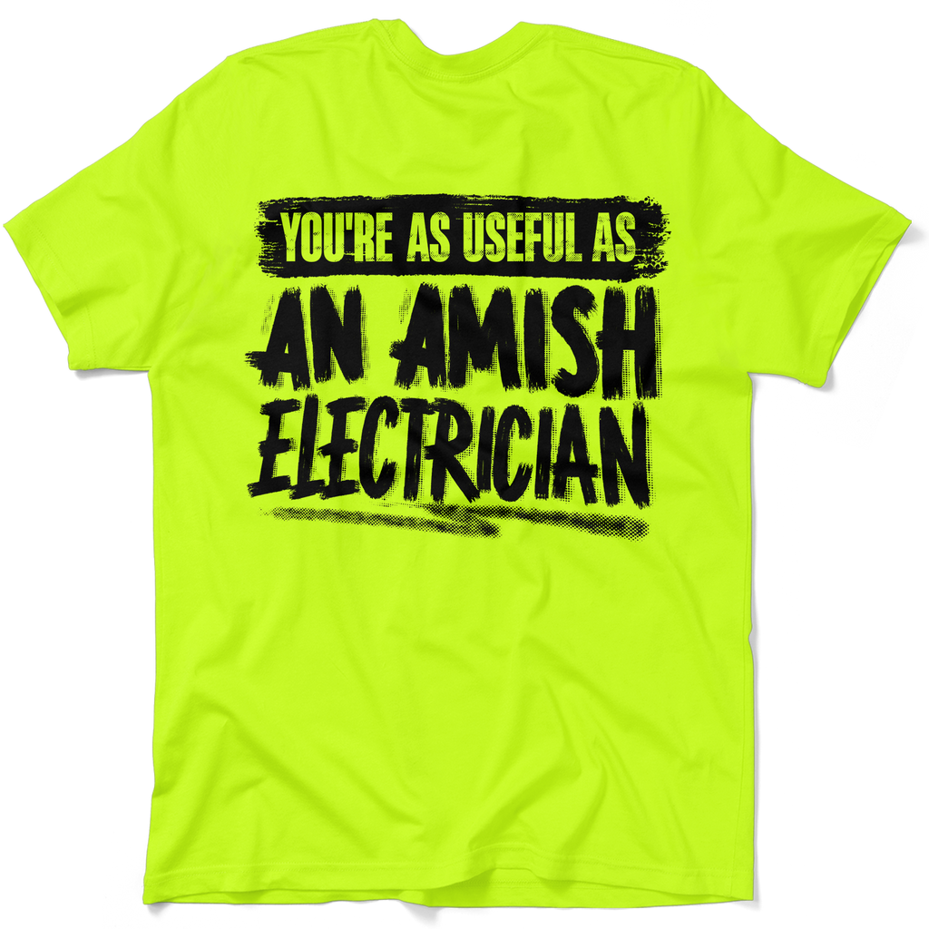 Amish Electrician - Safety Yellow Hi-Vis T-Shirt