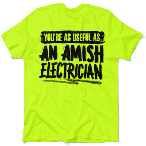 Amish Electrician - Safety Yellow Hi-Vis T-Shirt