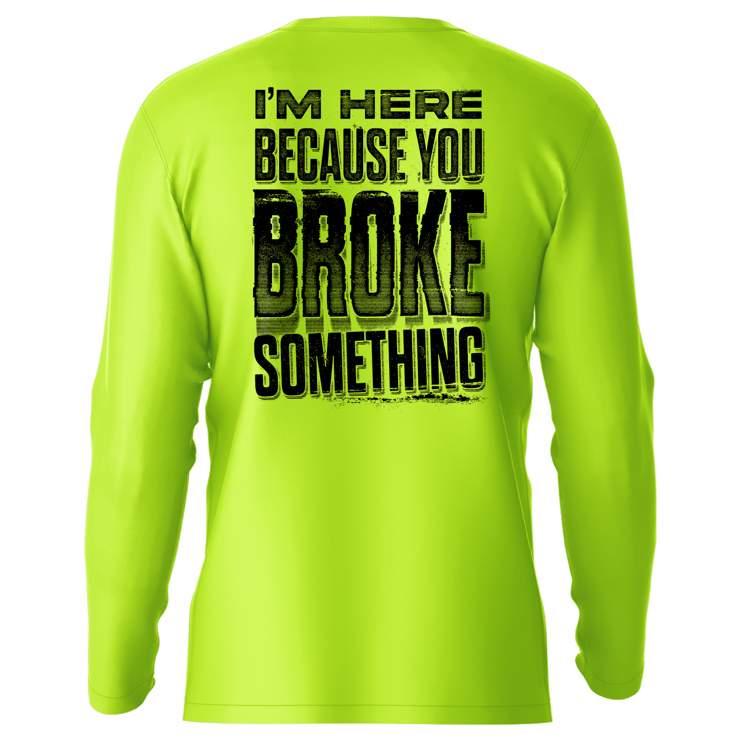 Broke Something - Hi-Visibility UPF 50 Long Sleeve Sun Shirt