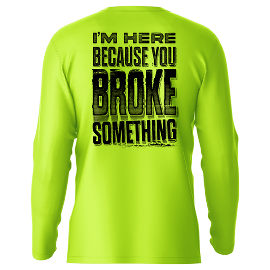 Broke Something - Hi-Visibility UPF 50 Long Sleeve Sun Shirt