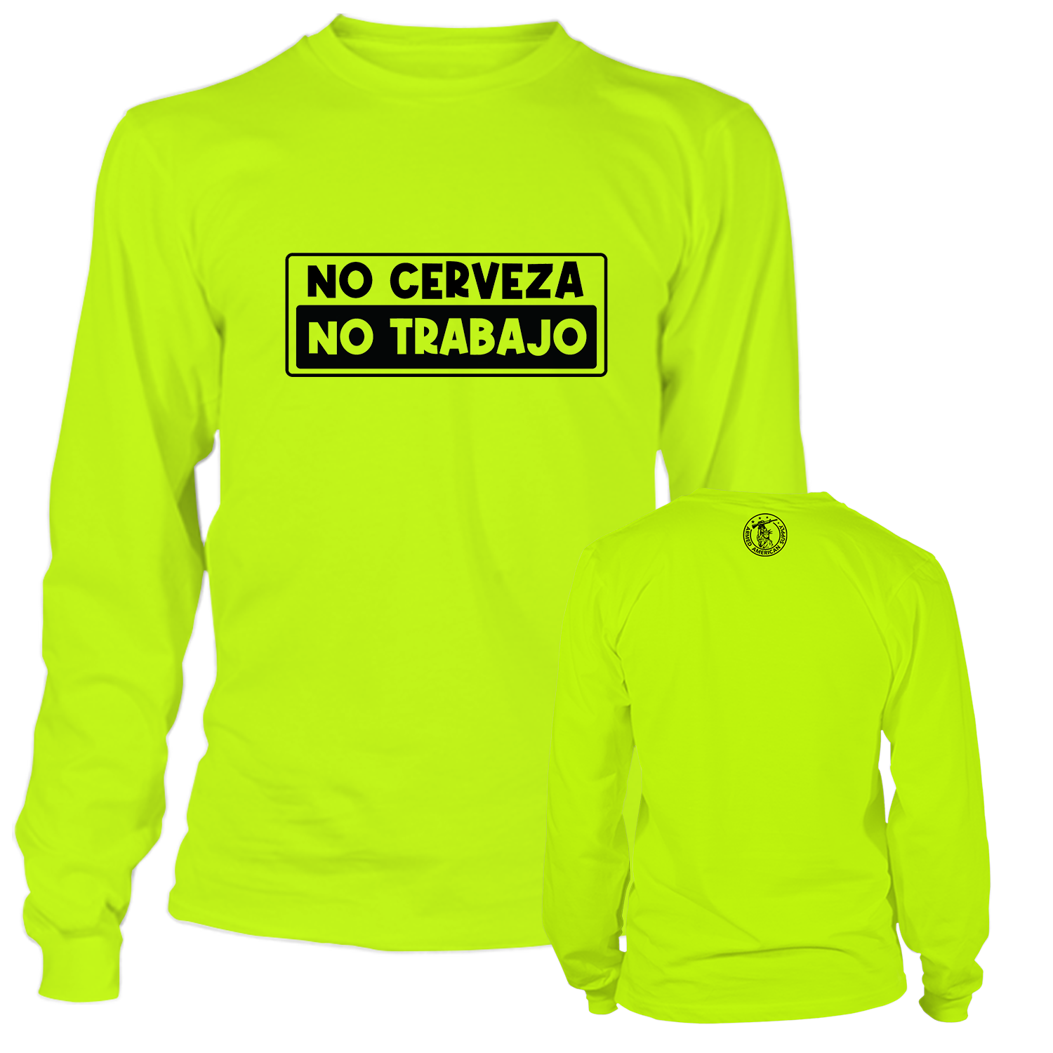 No Cerveza - Long Sleeve Safety Yellow Hi-Vis