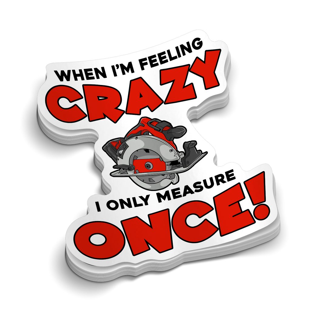 Feeling Crazy -  Hard Hat Decal
