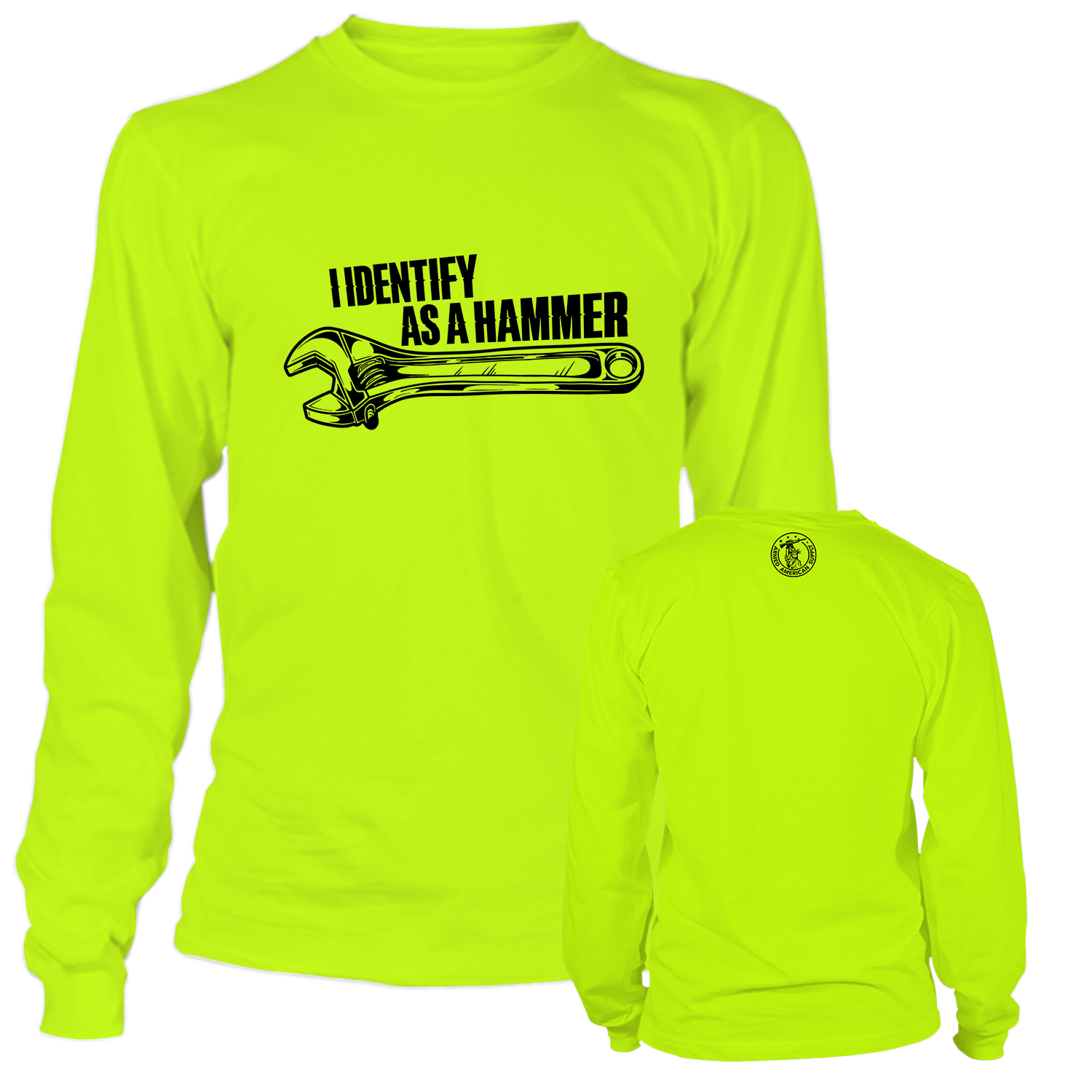 Identify As A Hammer - Long Sleeve Safety Yellow Hi-Vis