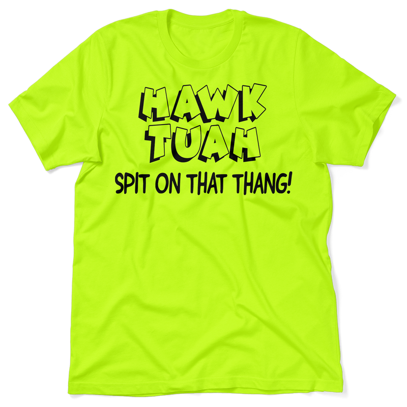 Hawk Tuah - Safety Yellow T-Shirt