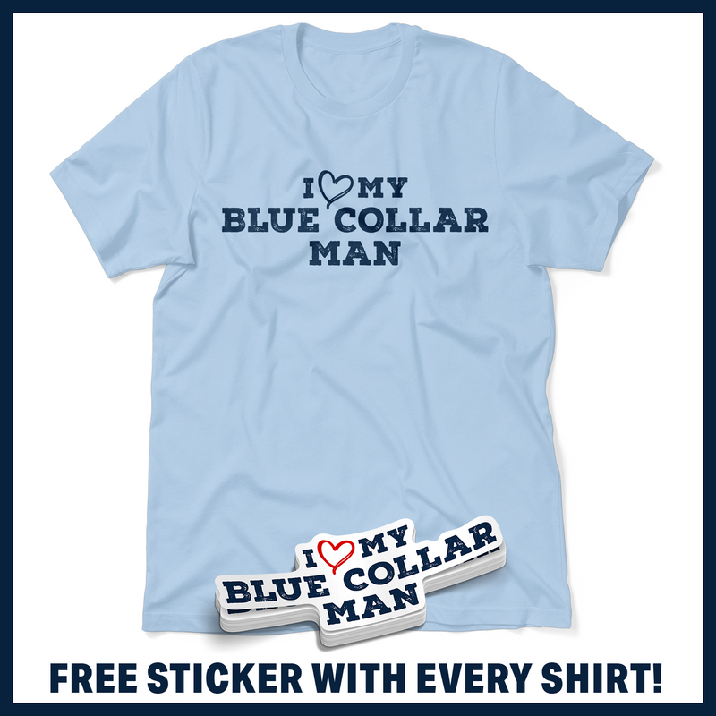 I Love My Blue Collar Man T-Shirt