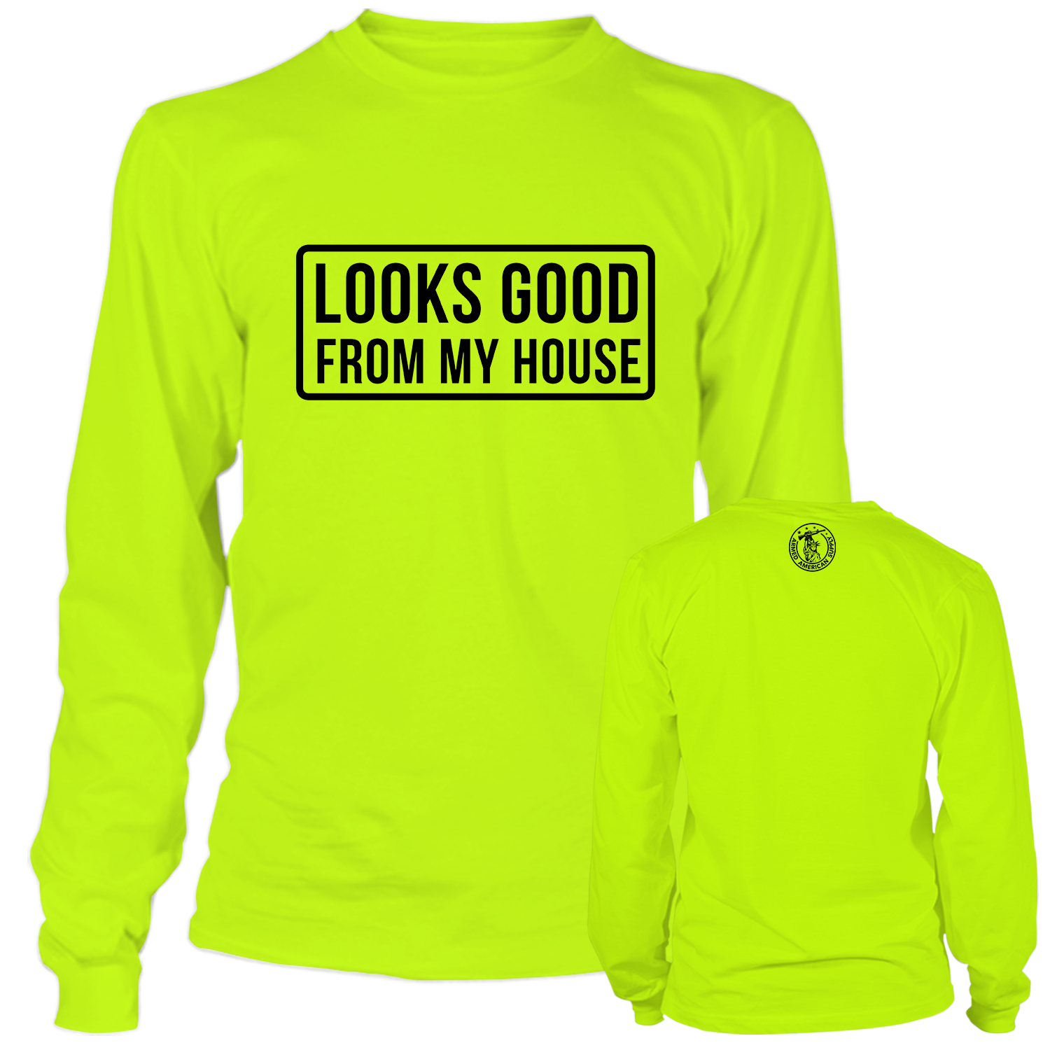 Looks Good - Long Sleeve Hi-Vis T-Shirt