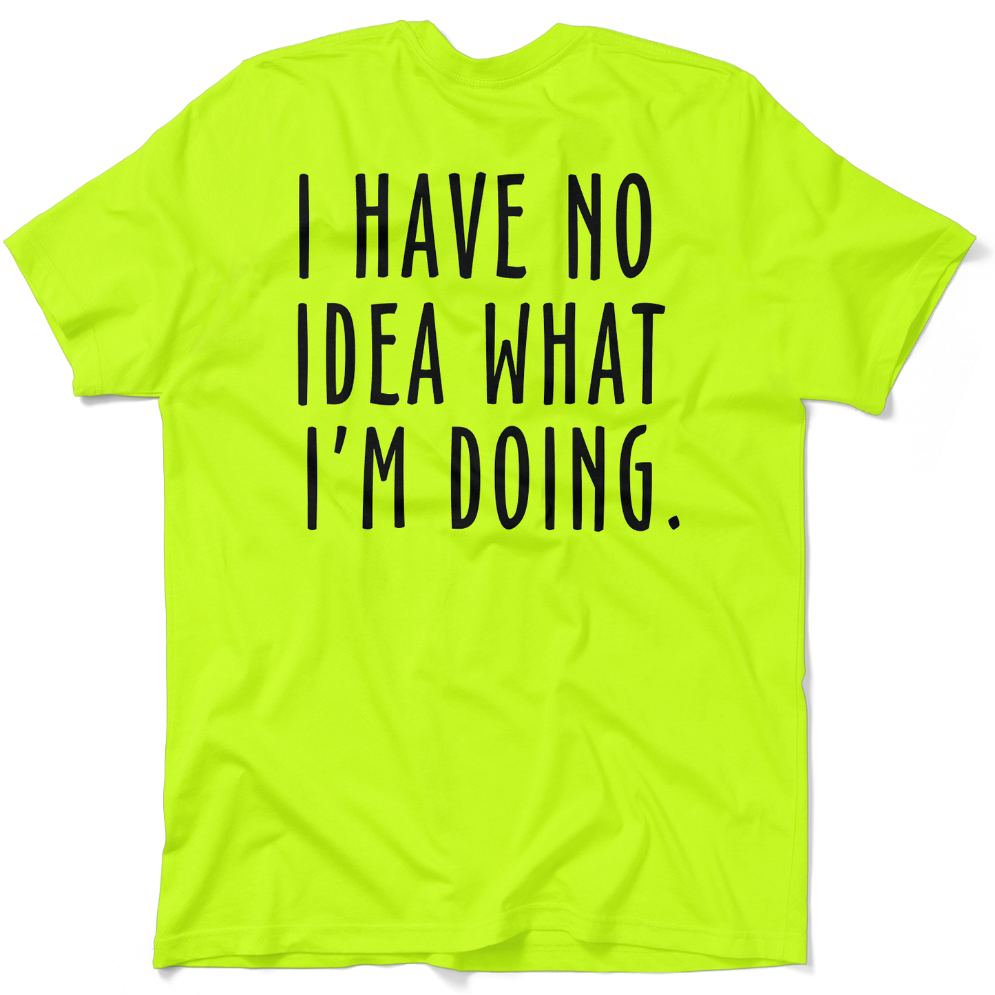 No Idea What I'm Doing - Safety Yellow Hi-Vis Pocket T-Shirt