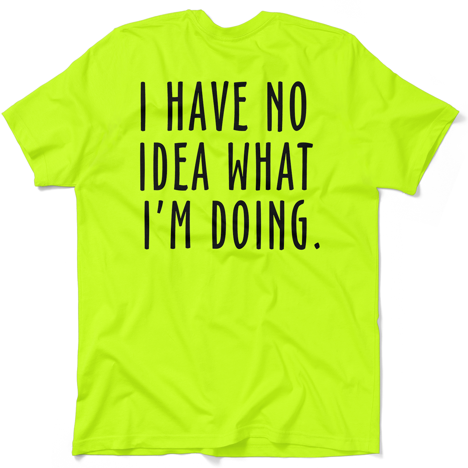 No Idea What I'm Doing - Safety Yellow Hi-Vis Pocket T-Shirt