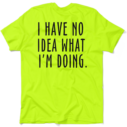 No Idea What I'm Doing - Safety Yellow Hi-Vis Pocket T-Shirt