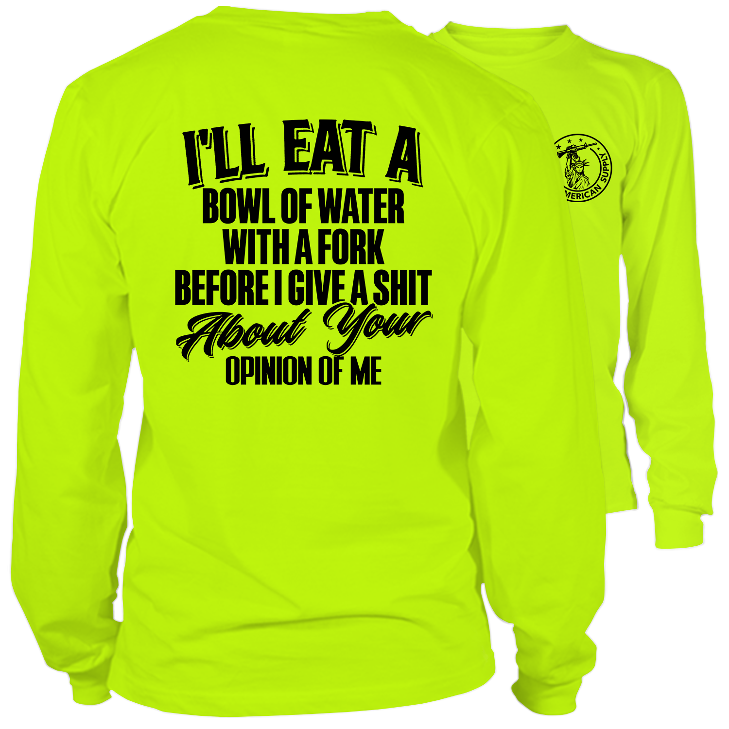 Opinion Of Me - Long Sleeve Safety Yellow Hi-Vis