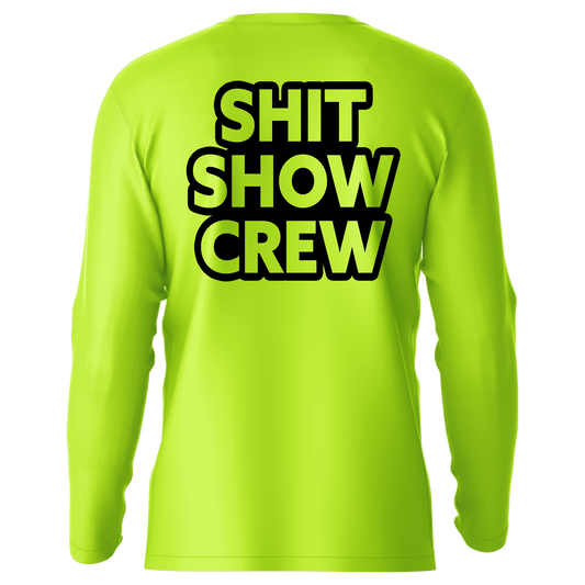 Shit Show - Hi-Visibility UPF 50 Long Sleeve Sun Shirt