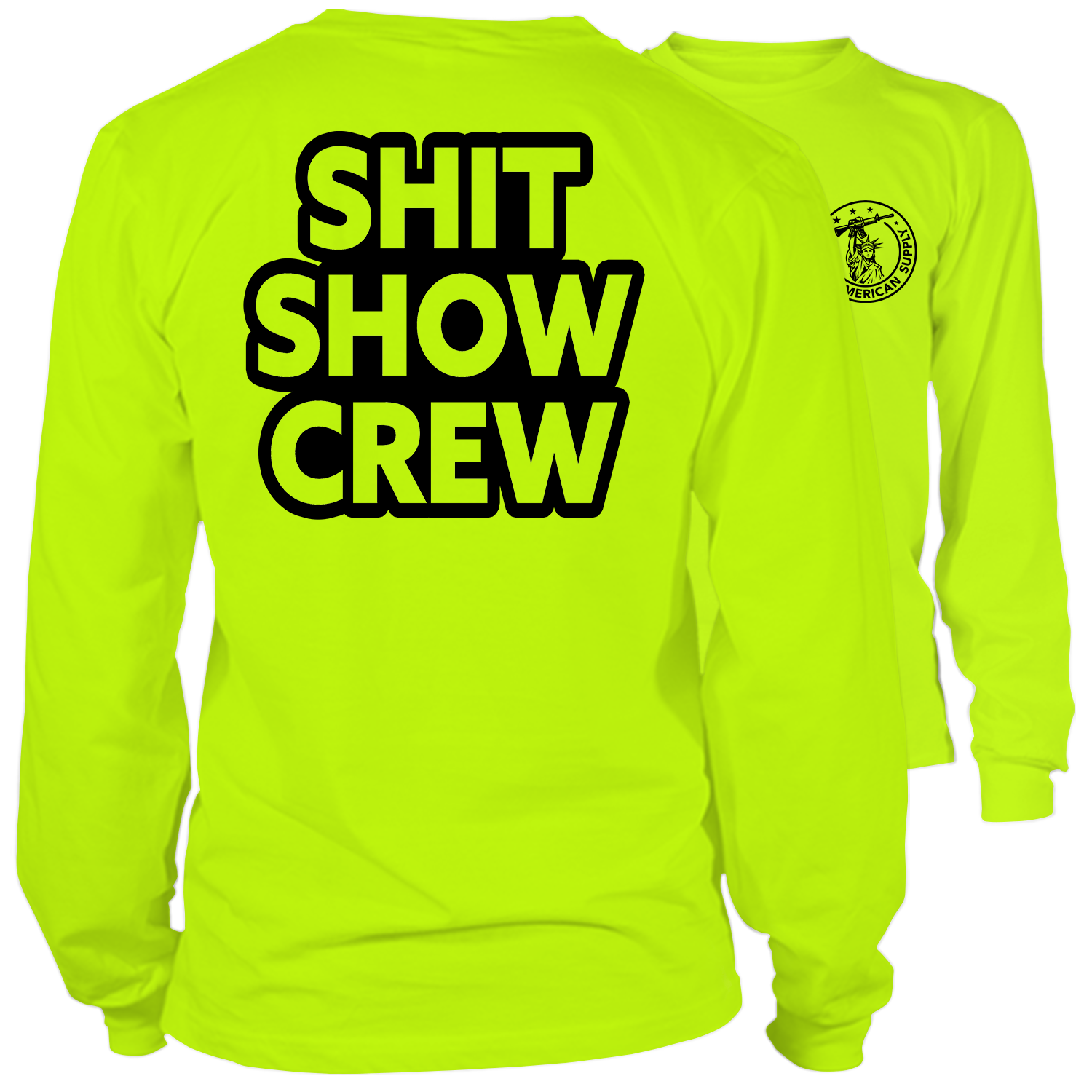 Shit Show Crew - Long Sleeve Hi-Vis T-Shirt