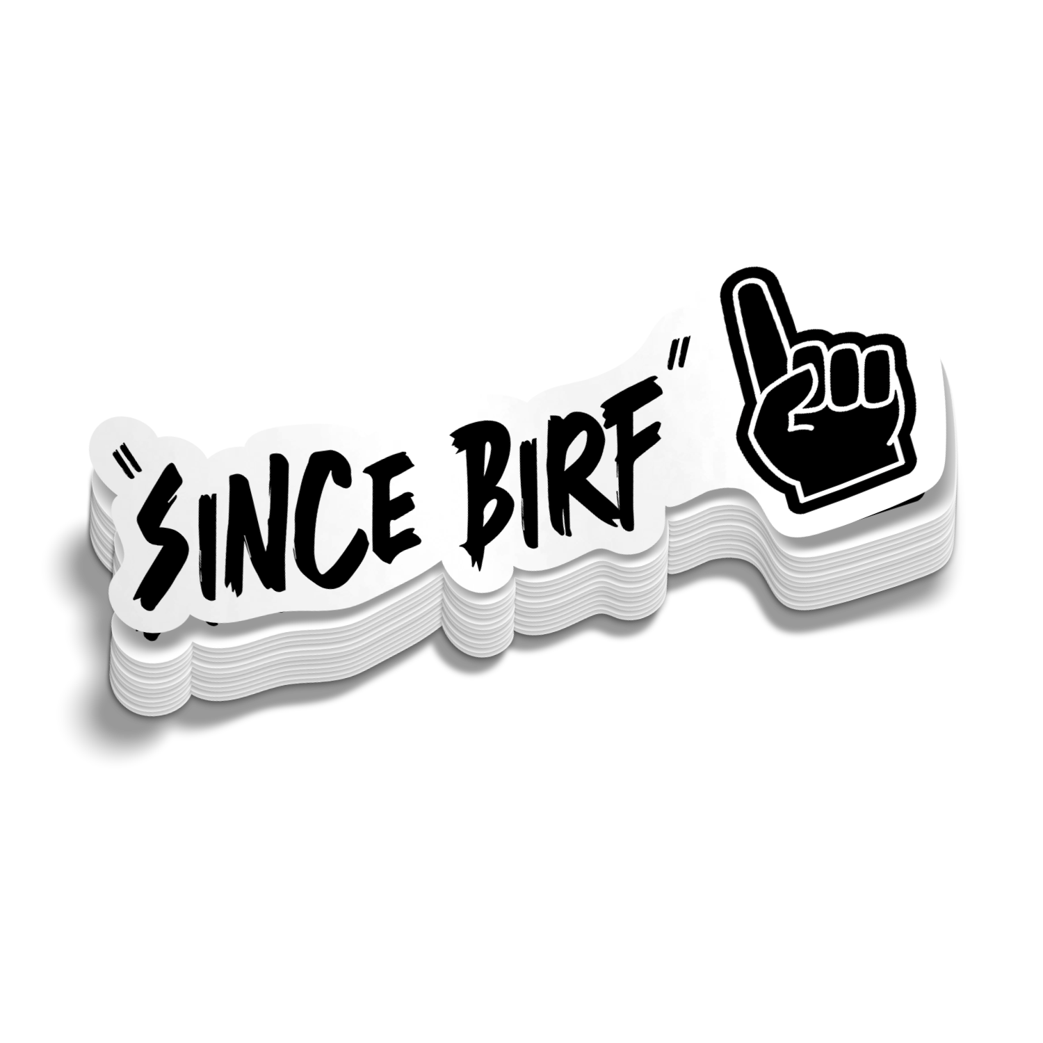 Since Birf - Hard Hat Decal