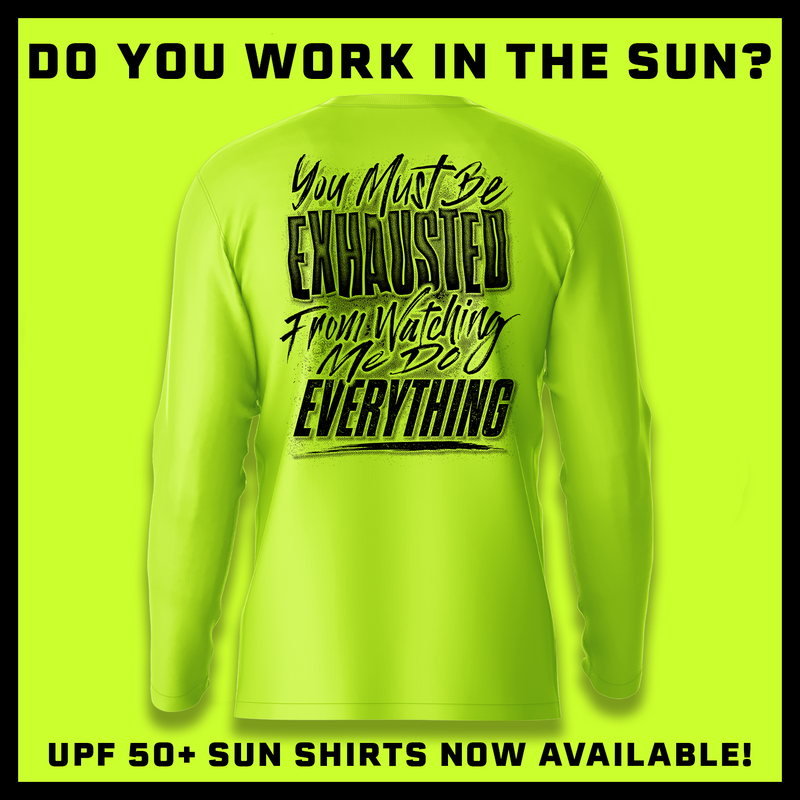 Exhausted - Hi-Visibility UPF 50 Long Sleeve Sun Shirt