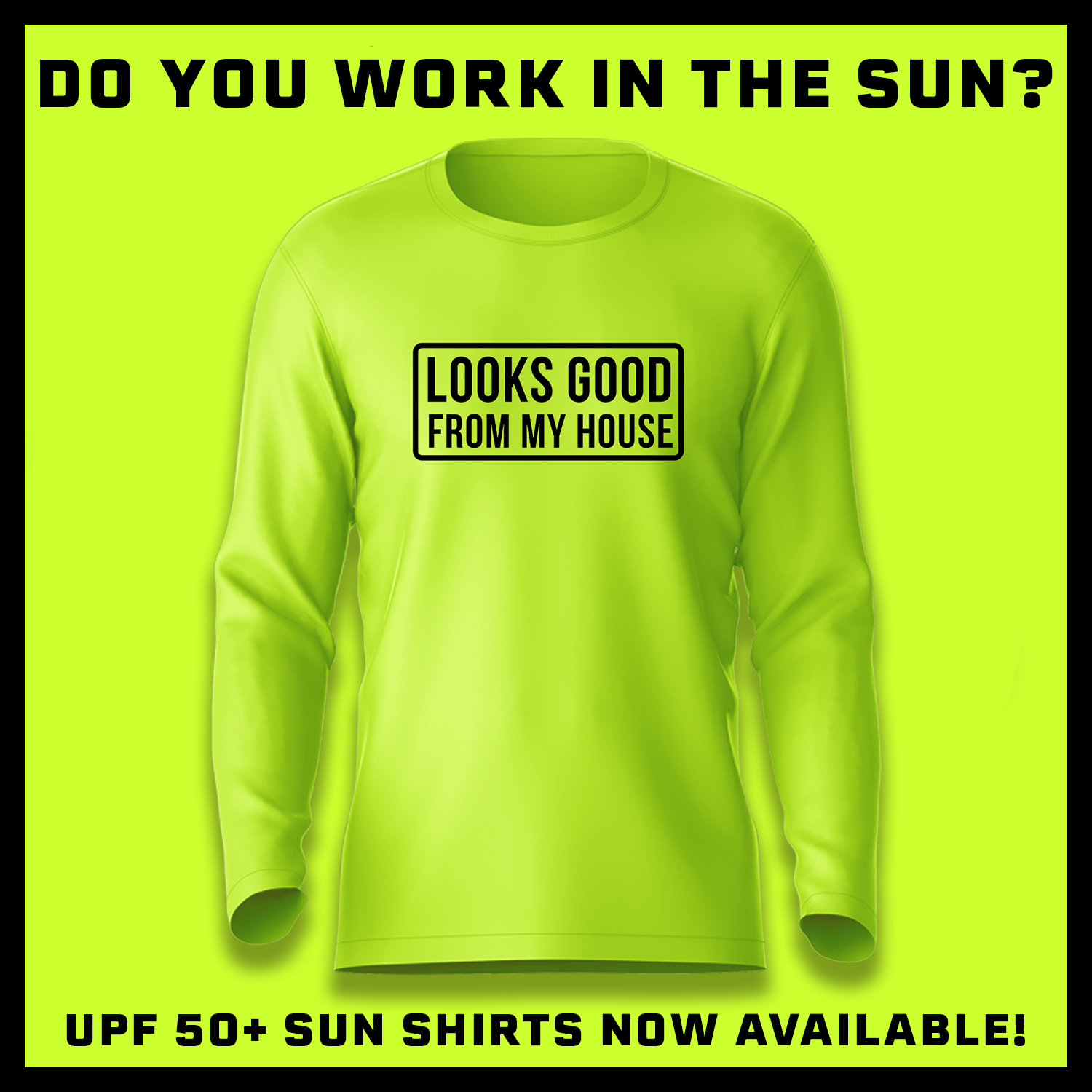 Looks Good - Hi-Visibility UPF 50 Long Sleeve Sun Shirt