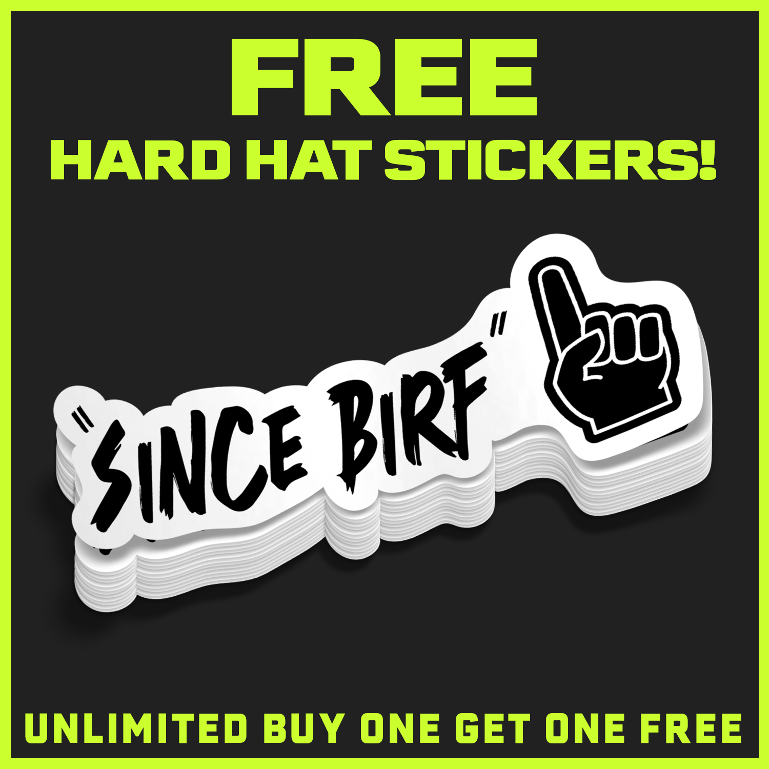 Since Birf - Hard Hat Decal