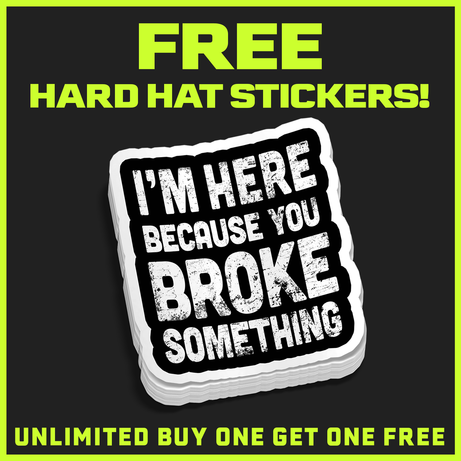 Broke Something Hard Hat Decal