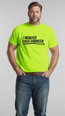 I Rented This Hooker - Safety Yellow Shirts