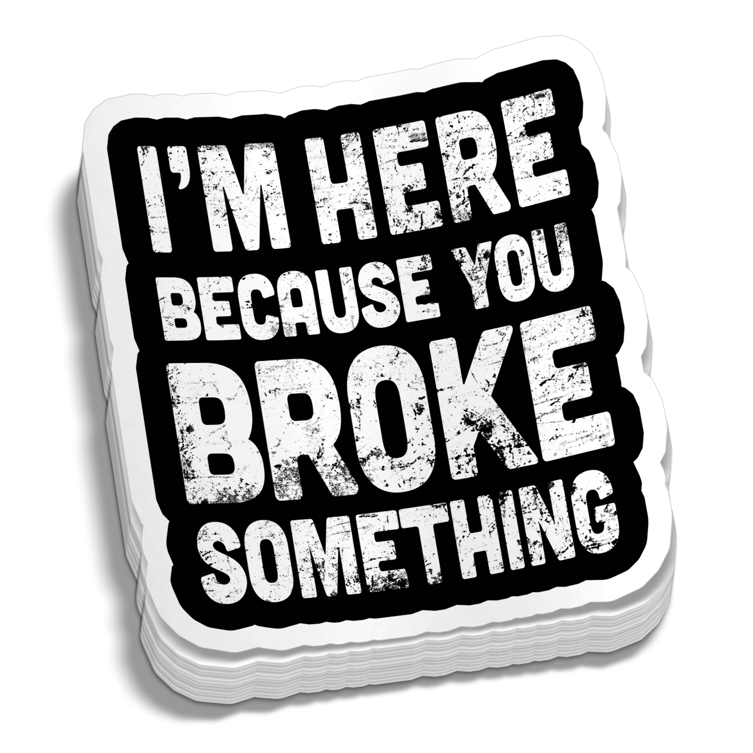 Broke Something 5 Inch Decal