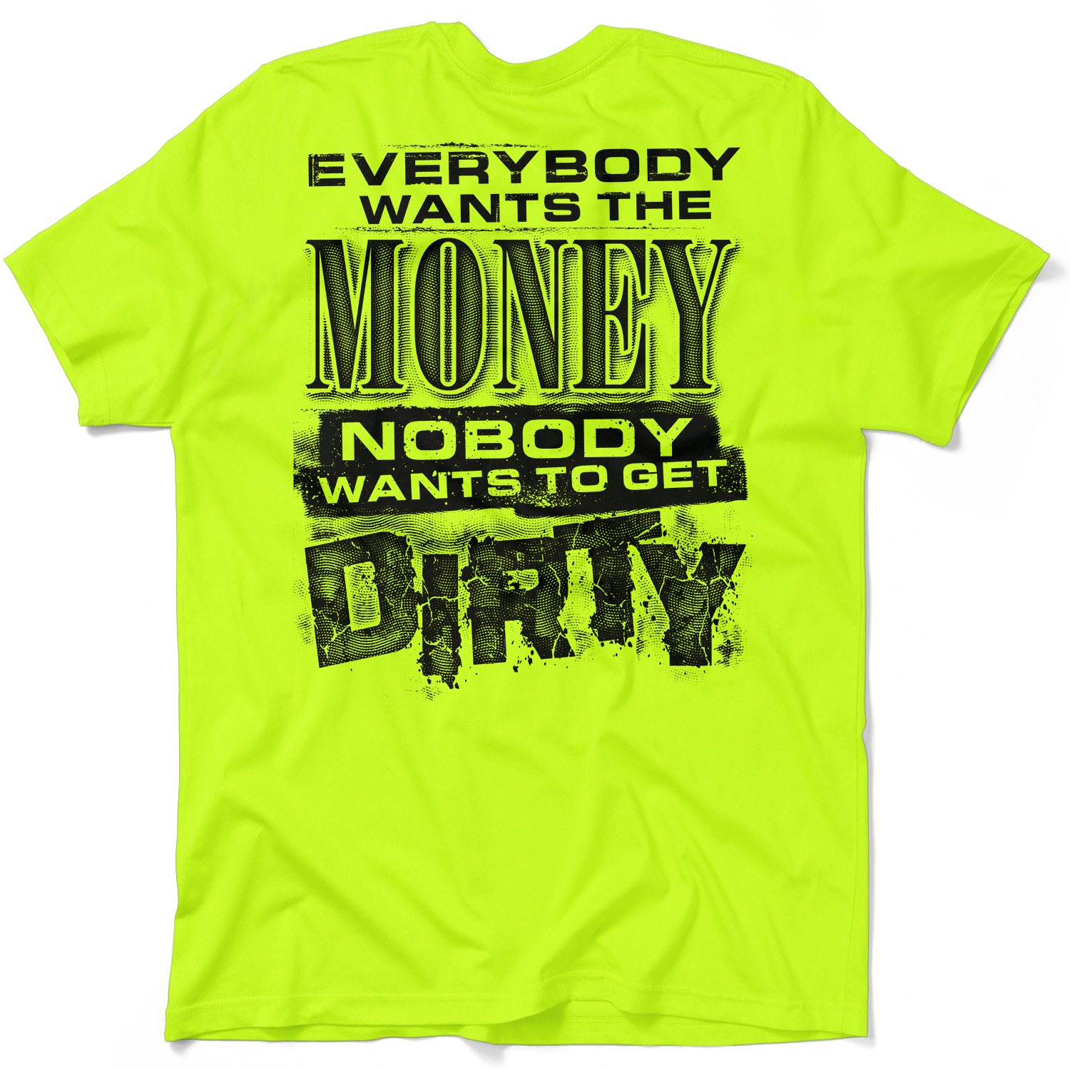 Dirty - Safety Yellow T-Shirt