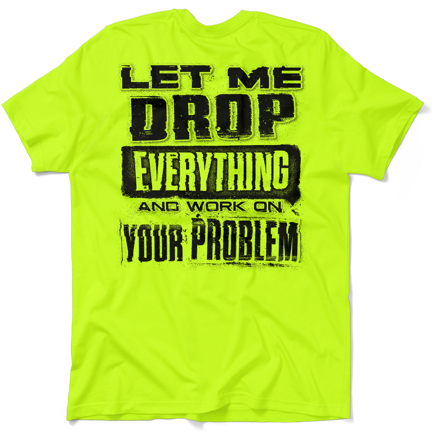 Drop Everything - Safety Yellow Pocket T-Shirt