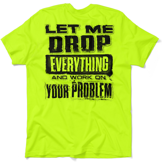 Drop Everything - Safety Yellow Pocket T-Shirt