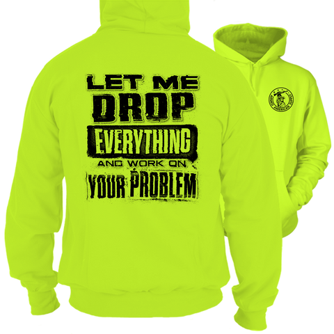 Drop Everything - Hi-Vis Hoodie