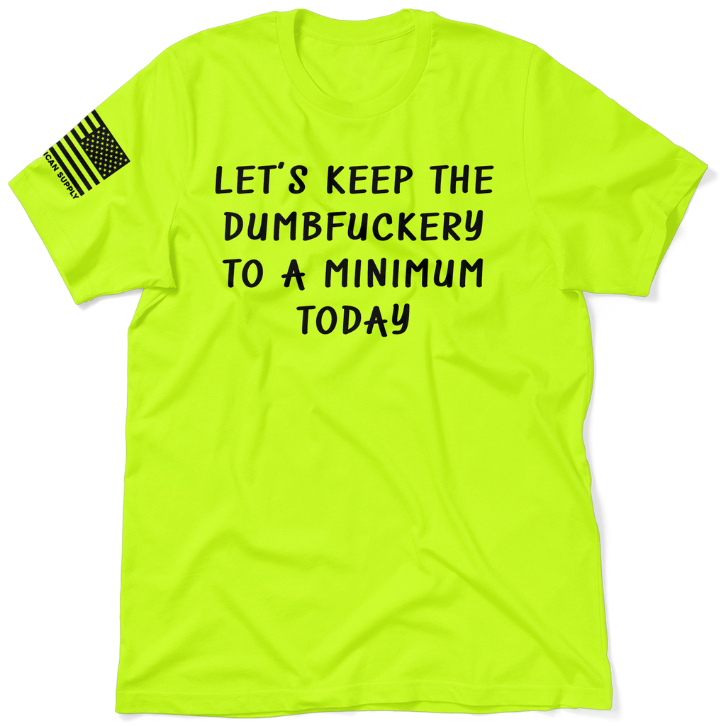 Dumbfuckery - Safety Yellow T-Shirt