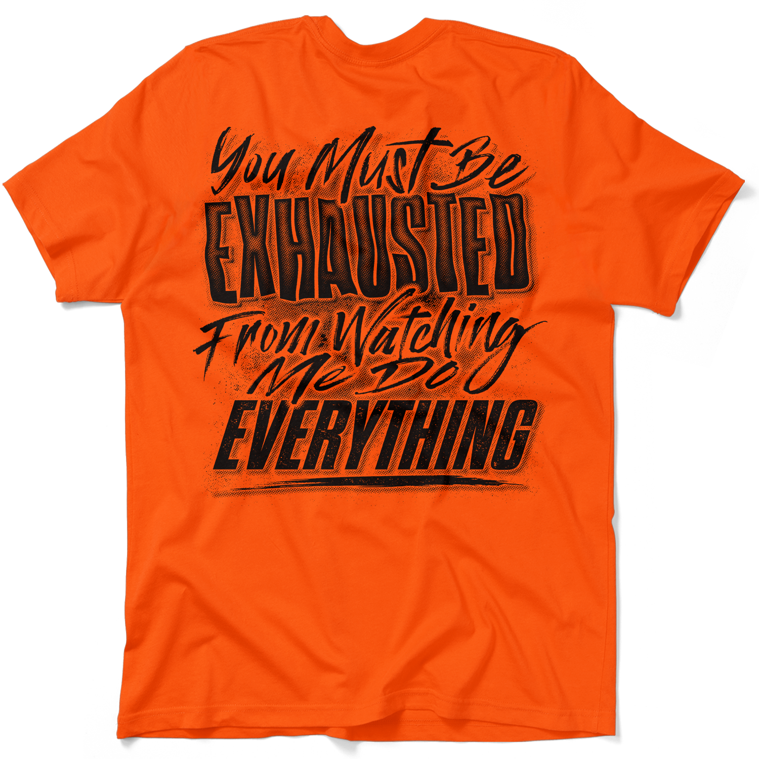 Exhausted - Safety Orange T-Shirt