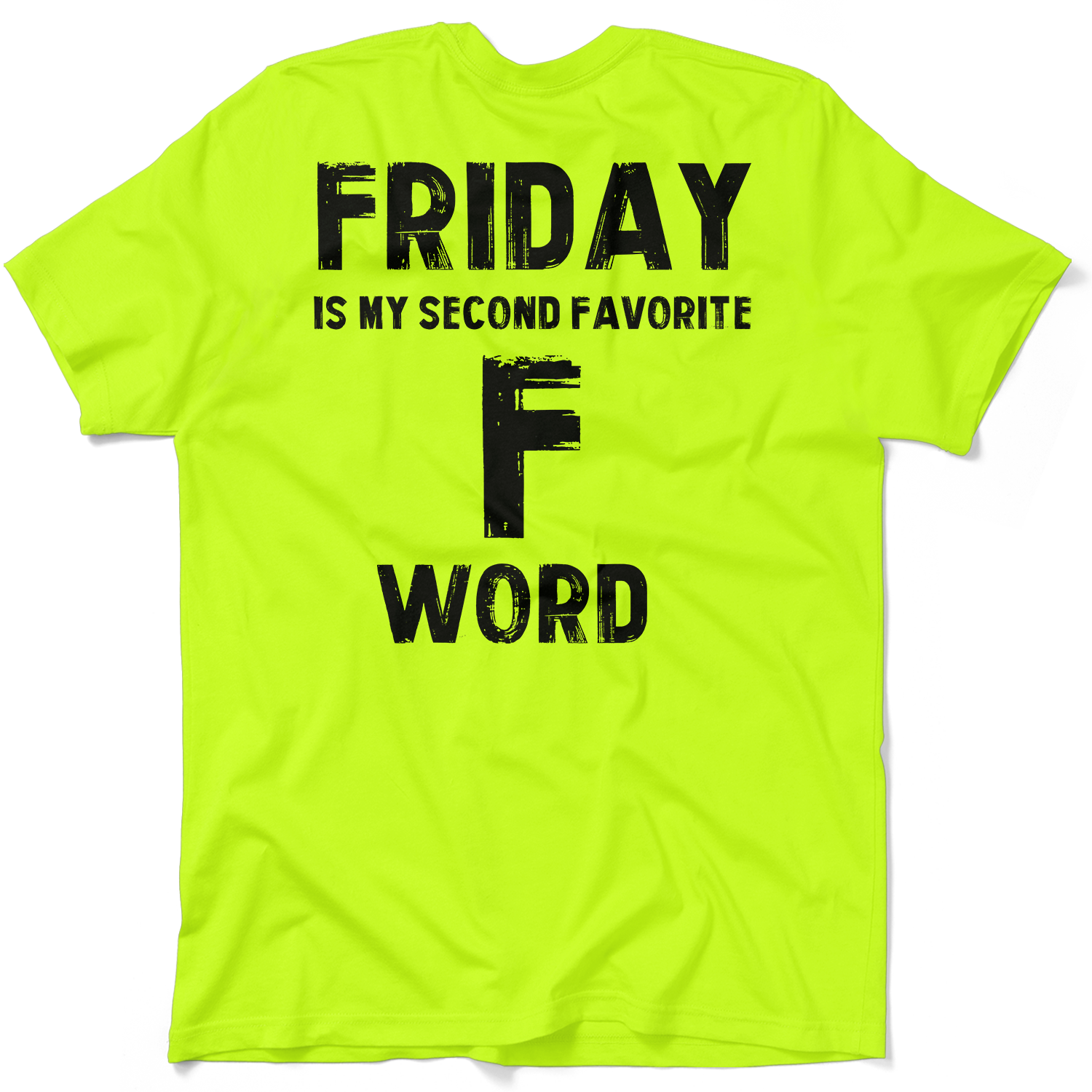 Friday - Safety Yellow T-Shirt