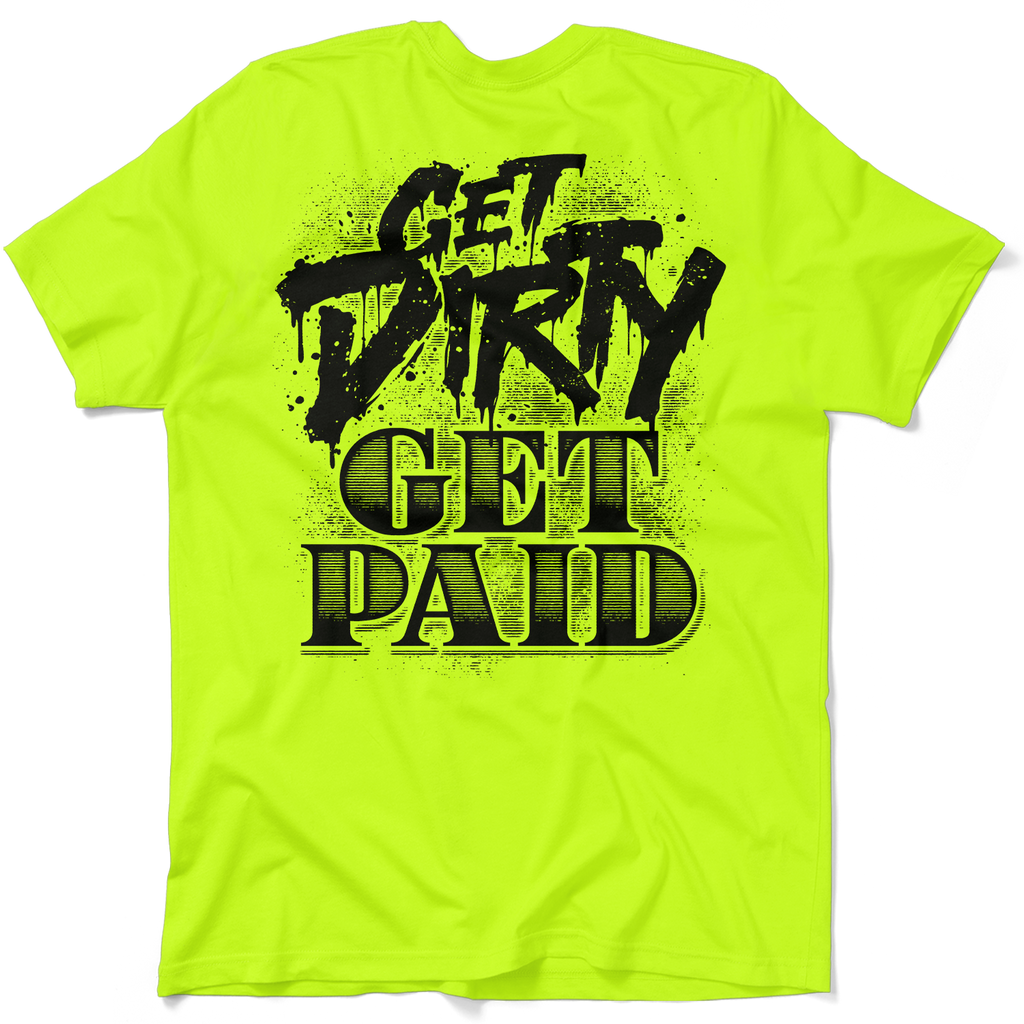 Get Dirty - Safety Yellow T-Shirt
