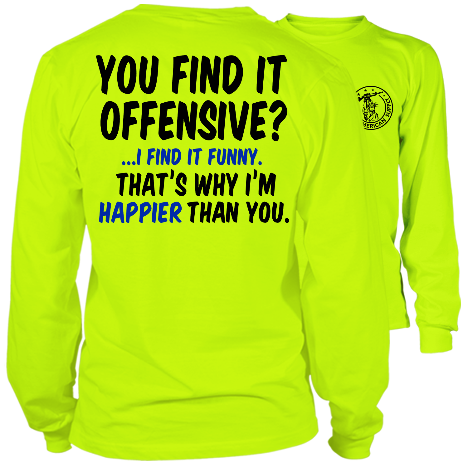 Happier Than You - Long Sleeve Hi-Vis T-Shirt