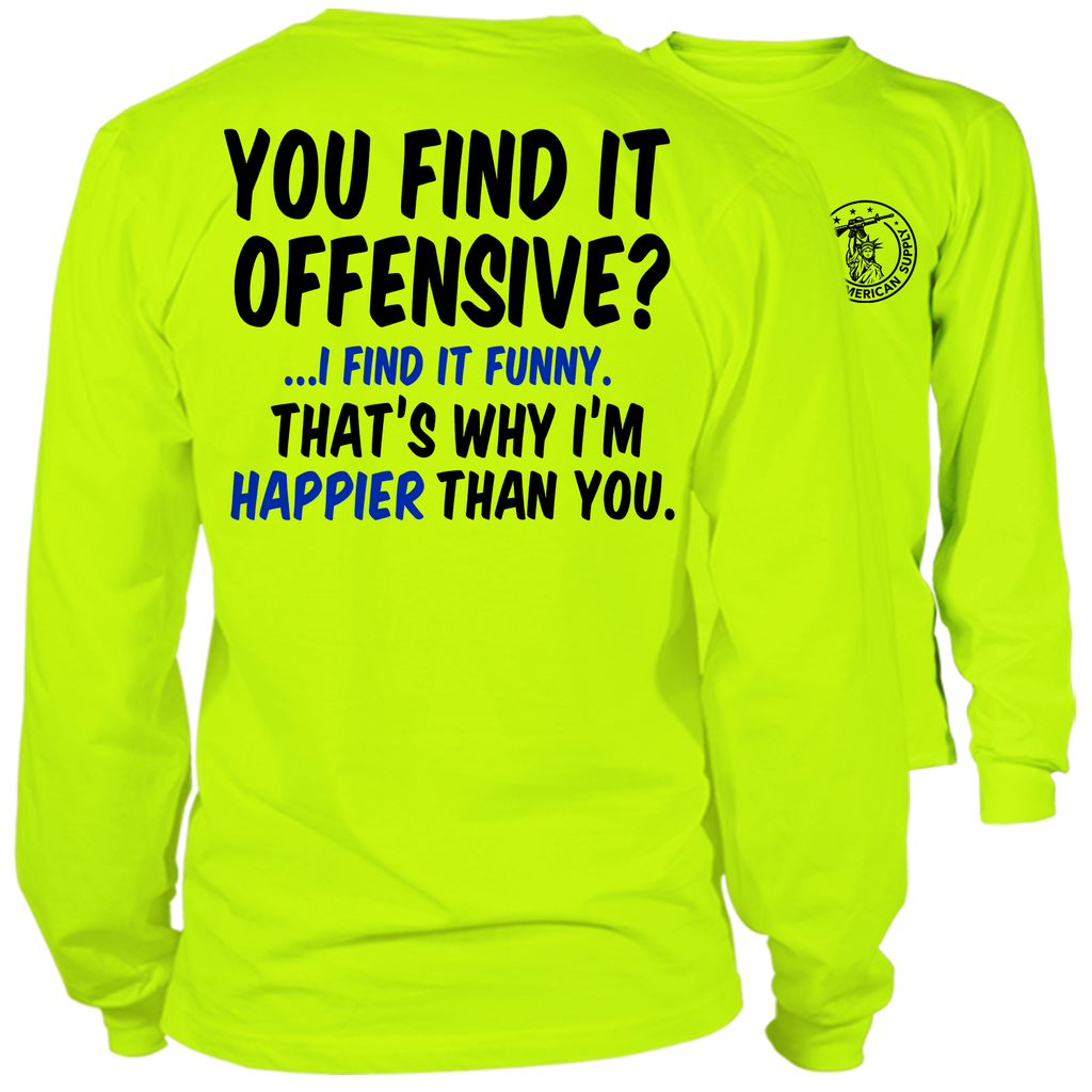Happier Than You - Long Sleeve Hi-Vis T-Shirt