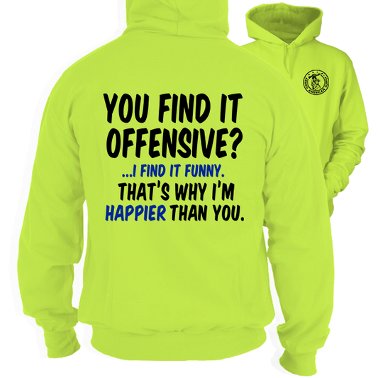 Happier Than You - Hi-Vis Hoodie