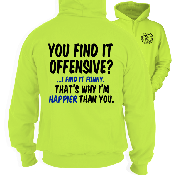 Happier Than You - Hi-Vis Hoodie