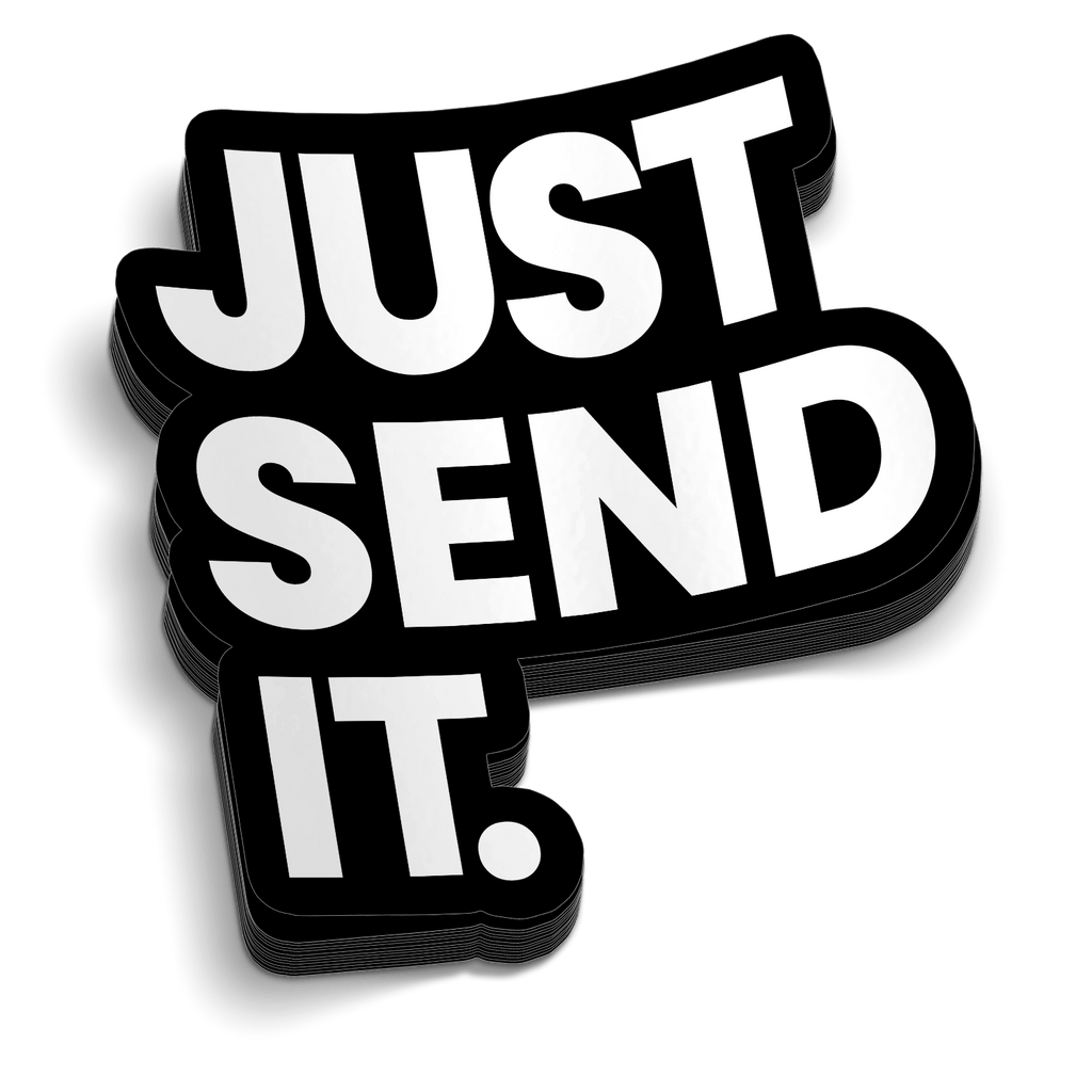 Sent It Designs Just Send It 5 Inch Decal