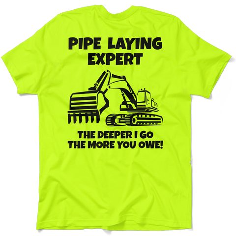 Pipe Layer Expert - Safety Yellow  T-Shirt