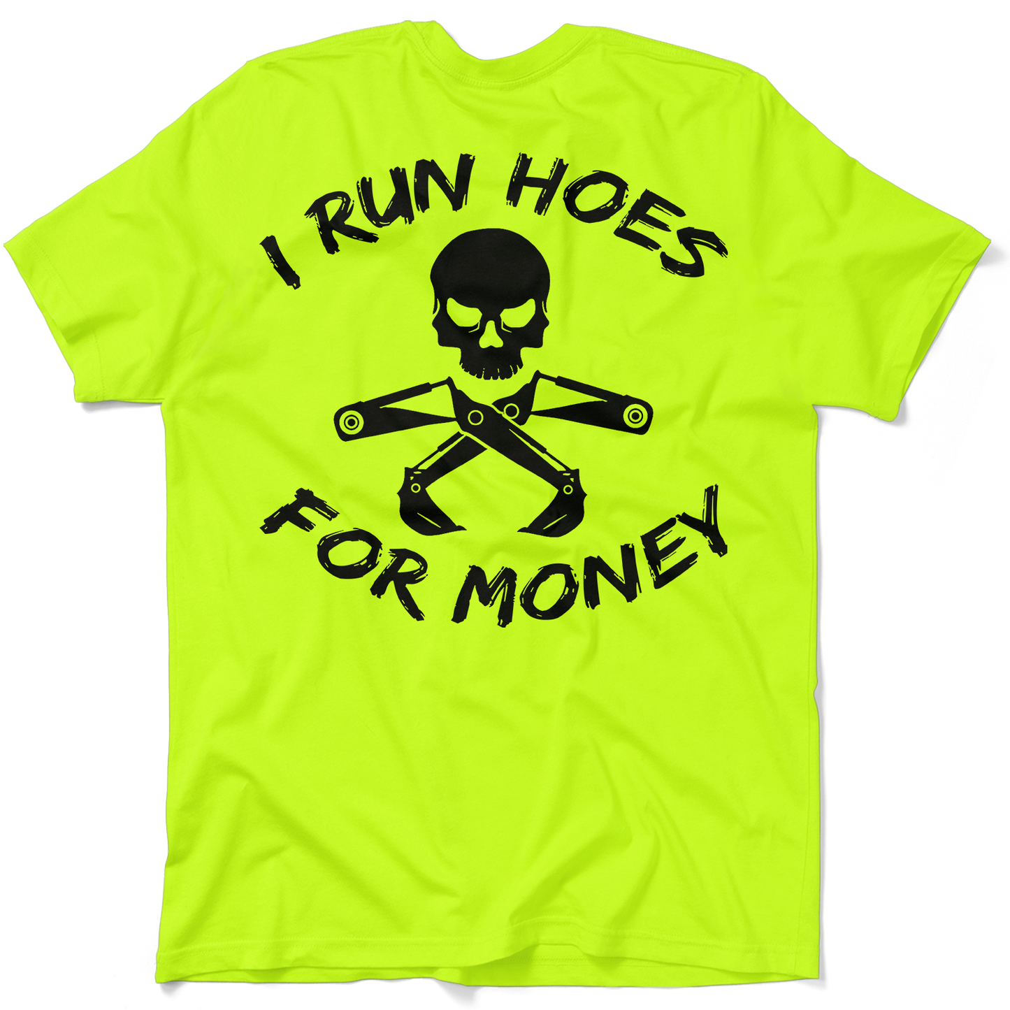 I Run Hoes - Safety Yellow T-Shirt