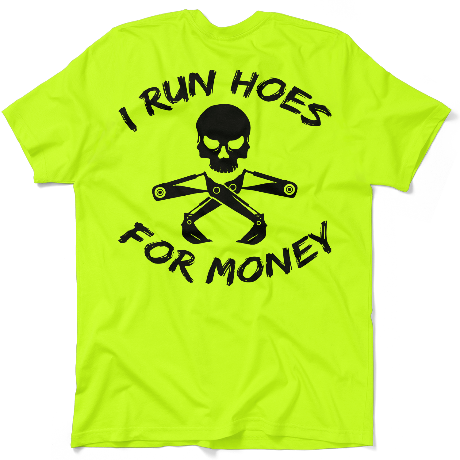 I Run Hoes - Safety Yellow T-Shirt