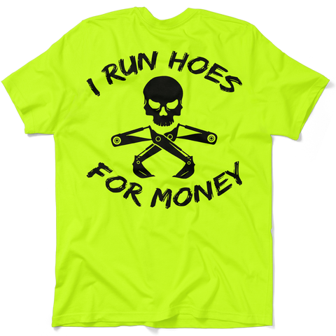 I Run Hoes - Safety Yellow T-Shirt