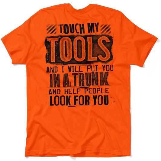 Touch My Tools - Safety Orange T-Shirt