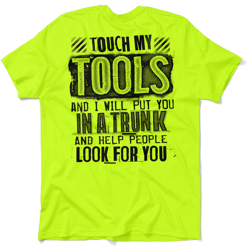 Touch My Tools - Safety Yellow T-Shirt