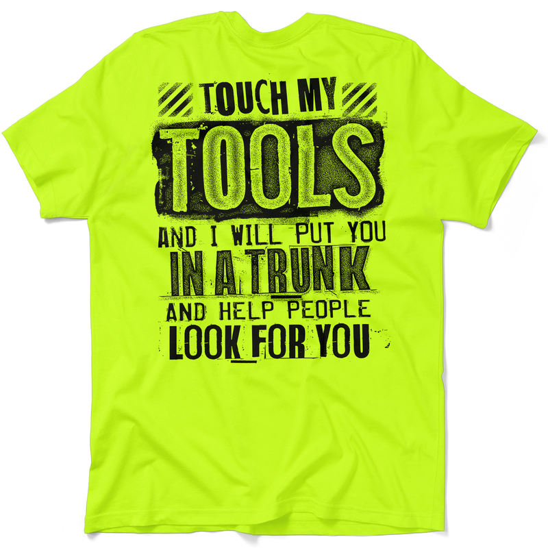 Touch My Tools - Safety Yellow T-Shirt