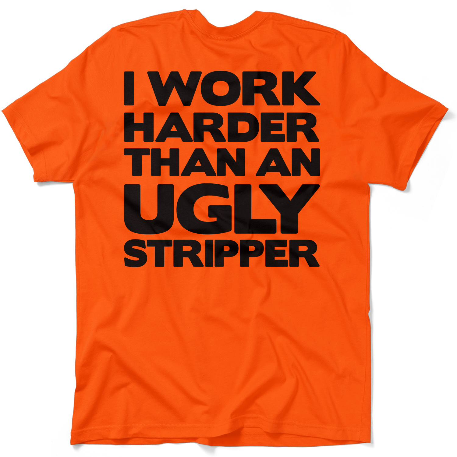 Work Harder - Safety Orange T-Shirt